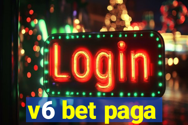 v6 bet paga